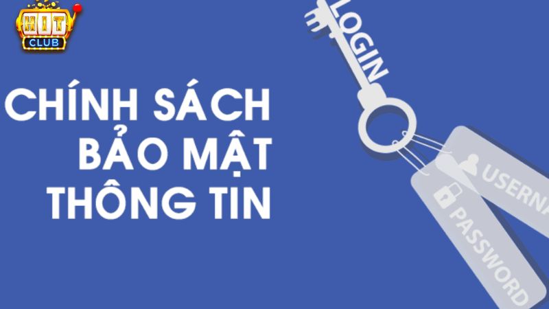 Nội dung chính sách bảo mật của Hit Club