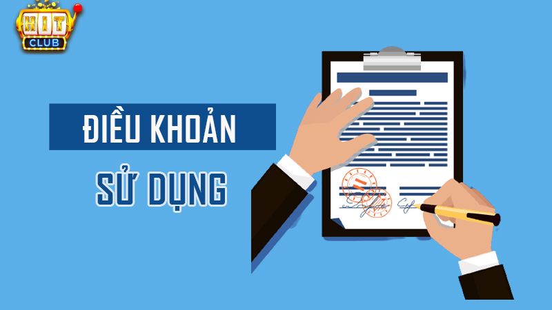 Điều khoản sử dụng Hit Club là gì?