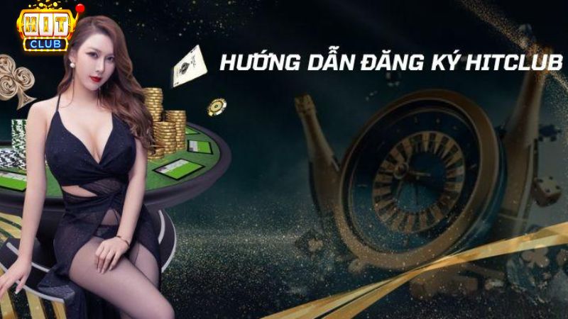 Hướng dẫn đăng ký Hit Club chi tiết nhất