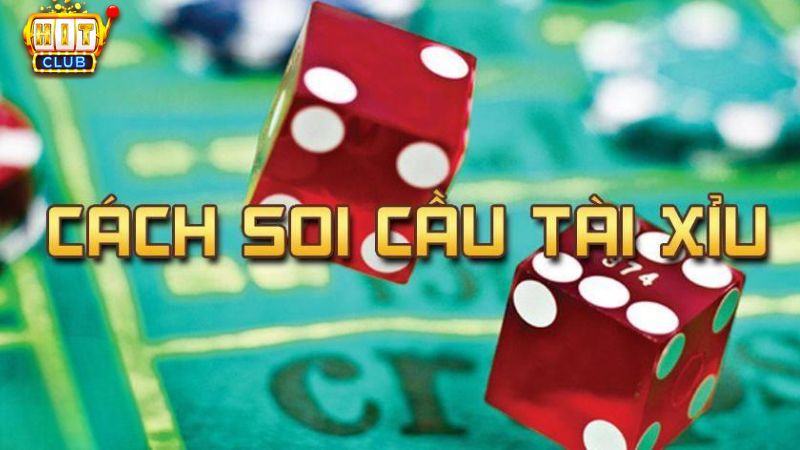 Soi cầu tài xỉu Hit Club