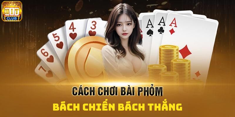 cách chơi bài Phỏm