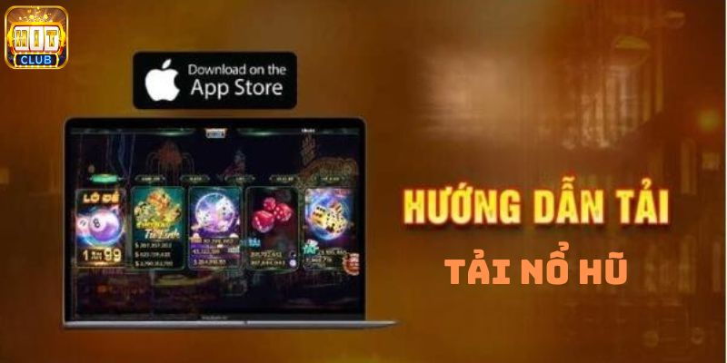 Hướng dẫn tải nổ hũ dễ dàng nhanh chóng