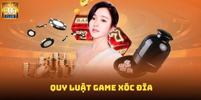 quy luật game xóc đĩa