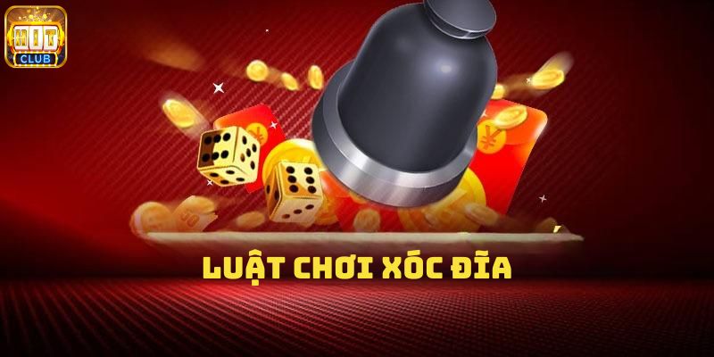 luật chơi xóc đĩa