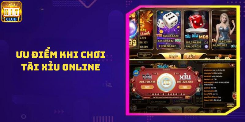 Ưu điểm khi chơi tài xỉu online tại Hit Club